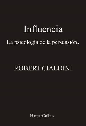 INFLUENCIA LA PSICOLOGÍA DE LA PERSUASIÓN CIALDINI ROBERT Libro en