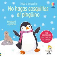 NO HAGAS COSQUILLAS AL PINGUINO