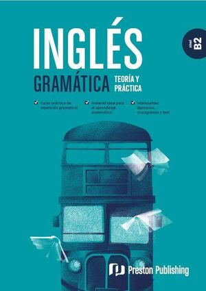 INGLES GRAMATICA TEORIA Y PRACTICA B2