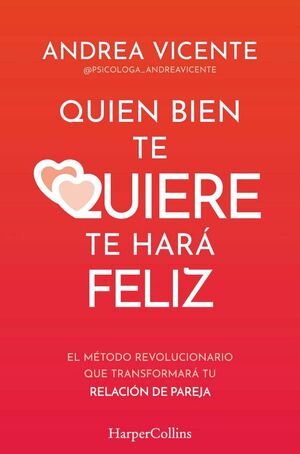 QUIEN BIEN TE QUIERE TE HARÁ FELIZ