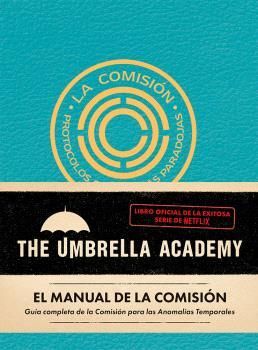 UMBRELLA ACADEMY, THE. EL MANUAL DE LA COMISIÓN