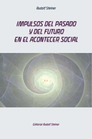 IMPULSOS DEL PASADO Y DEL FUTURO EN EL ACONTECER SOCIAL