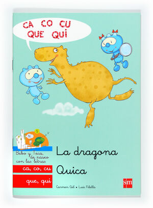 LA DRAGONA QUICA: CA, CO, CU, QUE, QUI