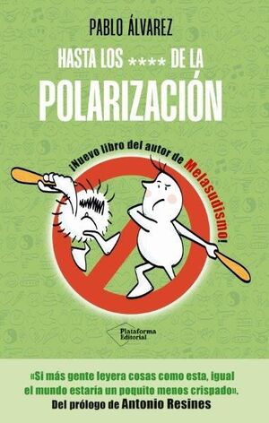 HASTA LOS **** DE LA POLARIZACION